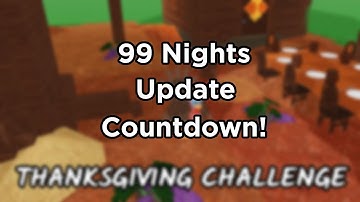 🔴99 NIGHTS IN THE FOREST UPDATE COUNTDOWN!🔴