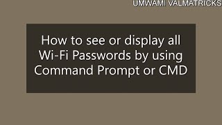 How to show or display all  Wi Fi Passwords by using Command prompt or CMD screenshot 5