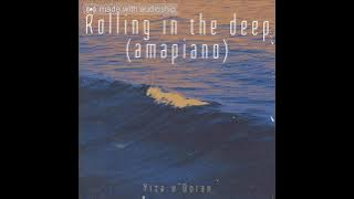 Rolling in the deep (Amapiano bootleg)- Doran