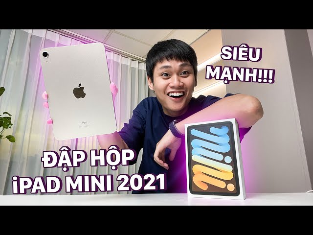 ĐẬP HỘP iPAD MINI 6: SIÊU NHỎ - GIÁ 15 TRIỆU MẠNH NGANG iPHONE 13 PRO MAX!!