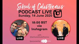 PODCAST LIVE 14th June... Dont miss this!!! // School of Calisthenics