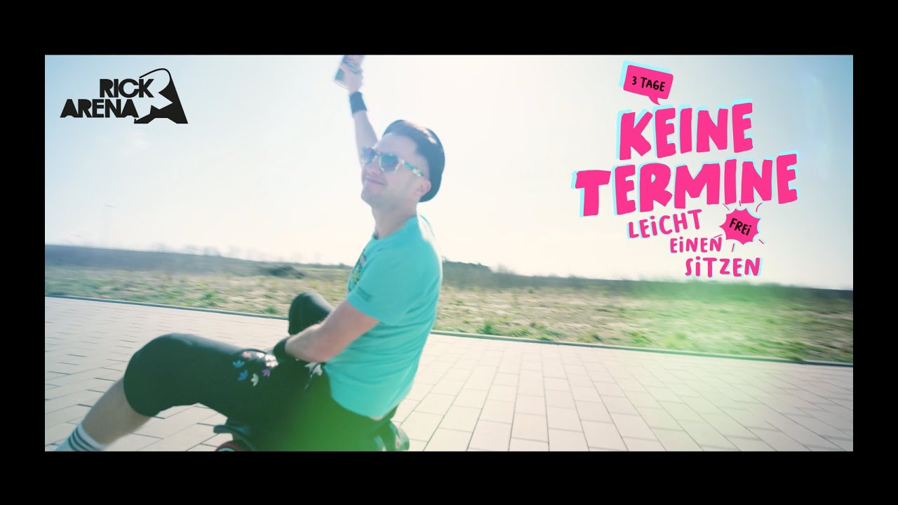 Keine Termin Und Leicht Einen Sitzen Keine Termine leicht einen sitzen - Rick Arena (offizielles Musikvideo