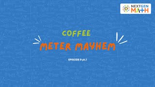 Famous Math in The Wild: Coffee Meter Mayhem - Episode 9 pt.1 Profile