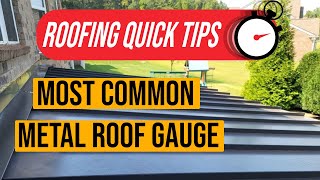 Most Common Gauge in Metal Roofing