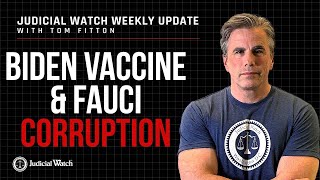 Judicial Watch alleges: FBI/Biden Coverup! Biden Vaccine & Fauci Corruption, Navy Midshipmen Abused by CRT?
