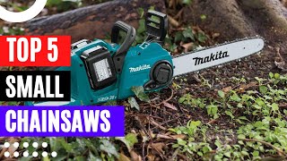 Top 5 Small Chainsaws Review 2023