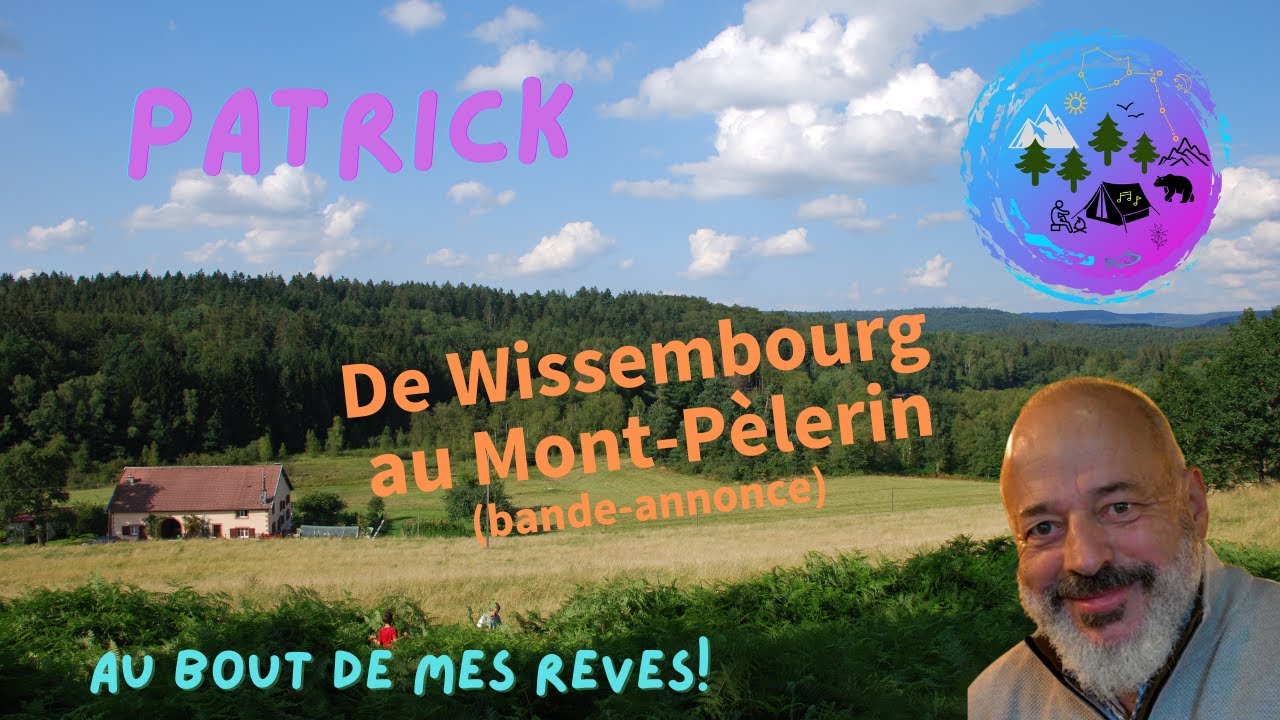 DE WISSEMBOURG AU MONT-PELERIN (Bande Annonce)