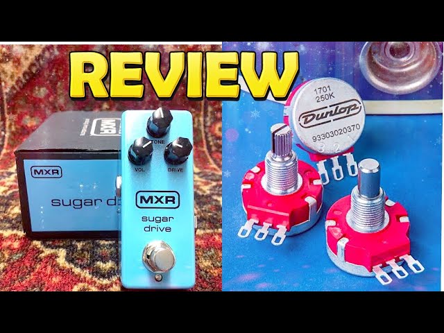 MXR Sugar Drive & Jim Dunlop Super Pots - YouTube