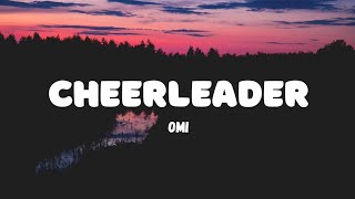 OMI - Cheerleader (Lyrics)