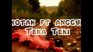 Kotak ft Anggun TEKA-TEKI