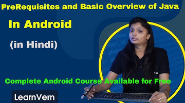 What are the PreRequisites and Basic Overview of Java in Android | Full Tutorial Video in Hindi?