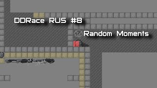 DDRace Random Moments RU | #8