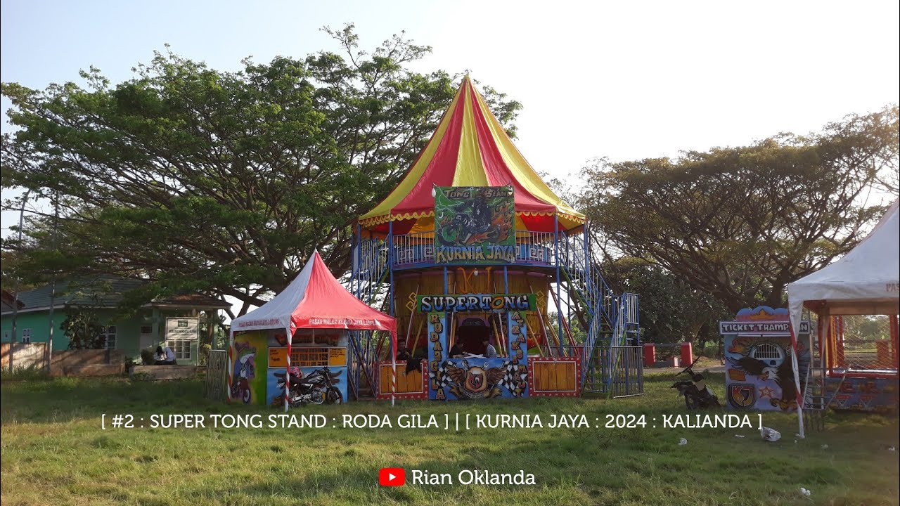 [ #2 : SUPER TONG STAND : RODA GILA ] | [ KURNIA JAYA : 2024 : KALIANDA ...