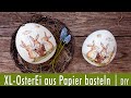 Große Ostereier aus Toilettenpapier basteln | Serviettentechnik | einfaches DIY | Osterdekoration