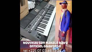 Mahalé Bako Nouveau Son Noufougo Gbakorgo 2025
