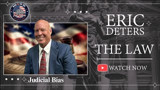 Eric Deters The Law Judicial Bias
