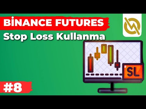   Binance Futures Stop Loss Koyma SIFIRDAN ANLATIM 8