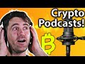 TOP 5 BEST Crypto Podcasts: Listen To These!! 🎙