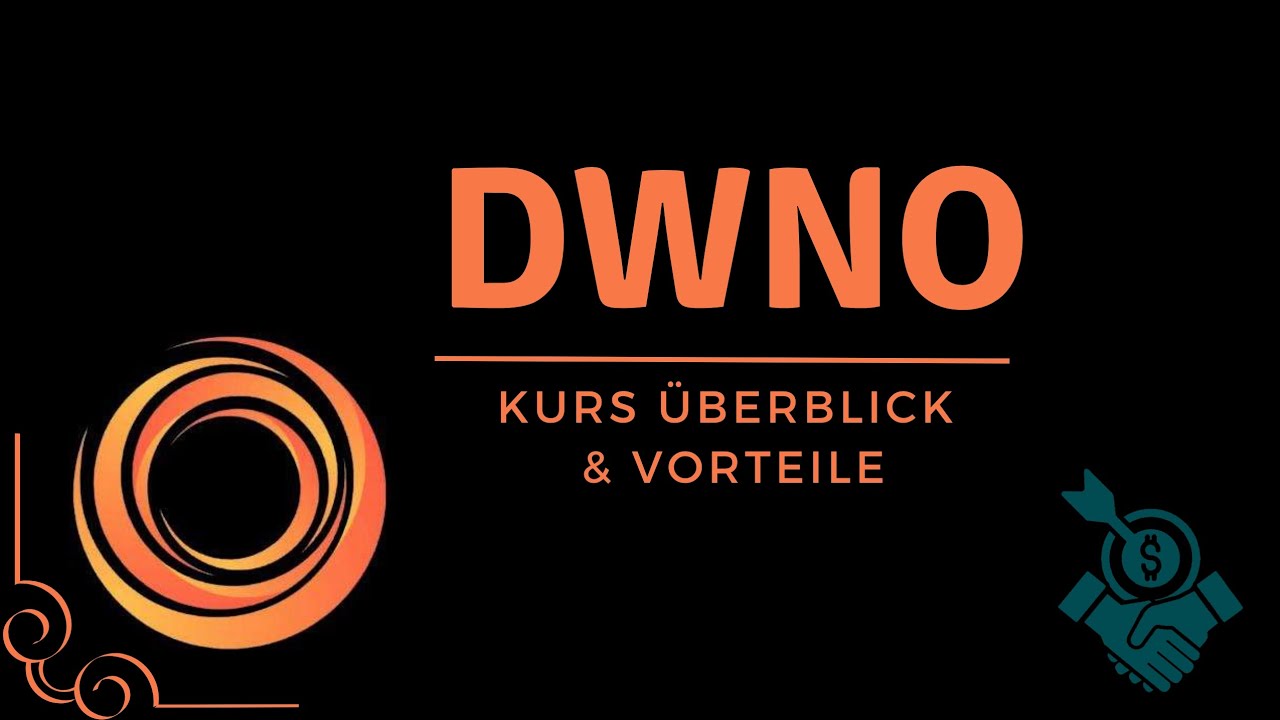 🔥 DWNO Kurs | Überblick & Vorteile Zusammengefasst