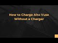 elf bar vape uk How to Charge VUSE Alto without the Charger