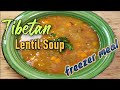 Tibetan Lentil Soup (Easy Freezer Meals)