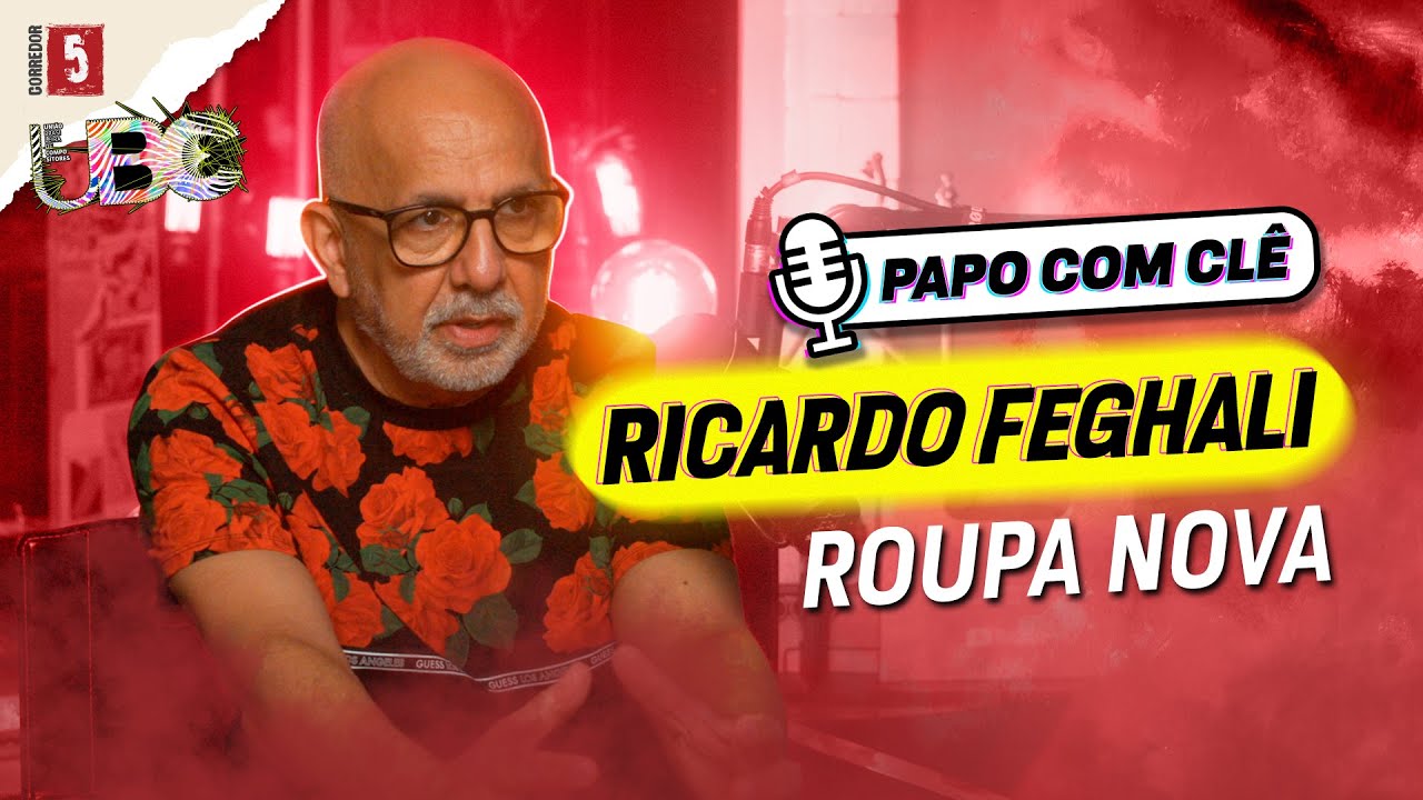 Ricardo Feghali | Roupa Nova | Papo com Clê