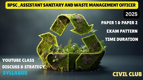 BPSC ASSISTANT SANITARY AND WASTE MANAGEMENT OFFICER | SYLLABUS| STRATEGY| @CIVILCLUB