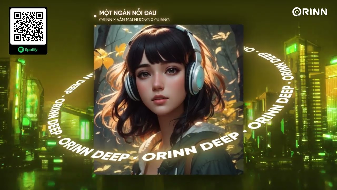 MỘT NGÀN NỖI ĐAU REMIX - VĂN MAI HƯƠNG x ORINN x GUANG