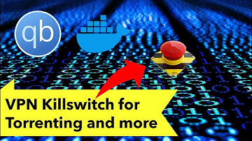 Gluetun VPN Kill Switch for qBittorrent Docker: Comprehensive Guide