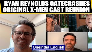 Ryan Reynolds crashes Hugh Jackman’s reunion with the X-Men cast | Oneindia News