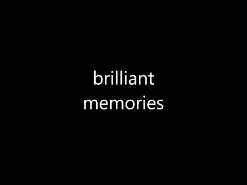 brilliant memories