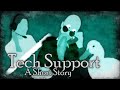 [Short Story] - Tech Support -