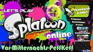 Let's Play "Splatoon" online [34] ~ Vor-Mitternachts-PeffKeff