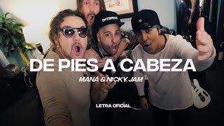 Video thumbnail of "Maná & Nicky Jam - De Pies A Cabeza (Lyric Video) | CantoYo"