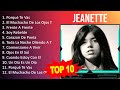 Jeanette 2023 10 Grandes Exitos Porqué Te Vas El Muchacho De Los Ojos Tristes Frente A Fre Jeanette 2023 10 Grandes Exitos Porqué Te Vas El Muchacho De Los Ojos Tristes Frente A Fre