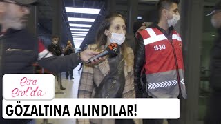 Kadın ticareti iddiasıyla ilgili Aysel, İsmail ve Halil gözaltına alındı!