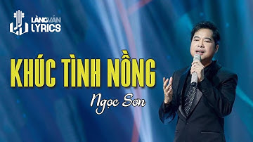 Khúc Tình Nồng | Ngọc Sơn | Official Làng Văn (Lyrics)