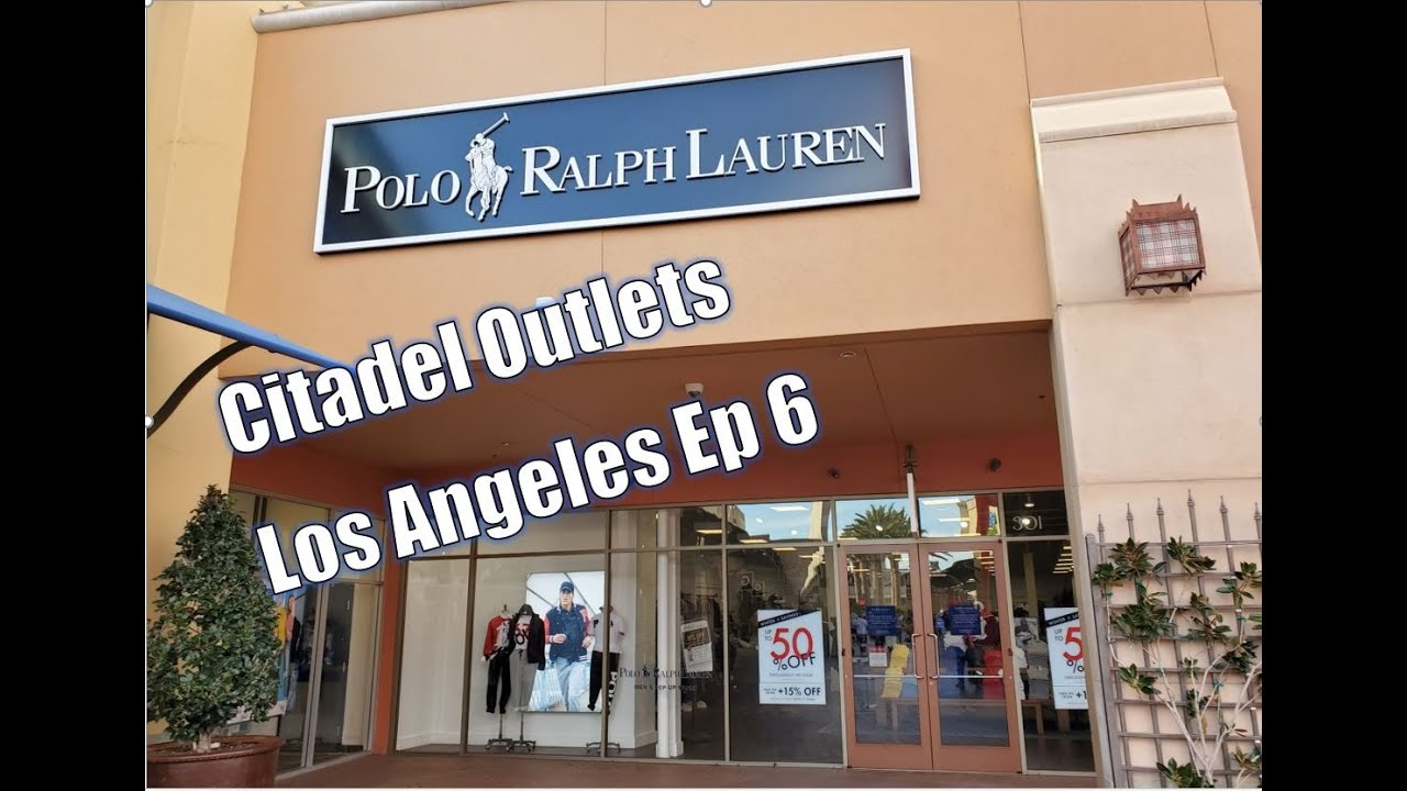 Citadel Outlets Los Angeles CA LA Polo 