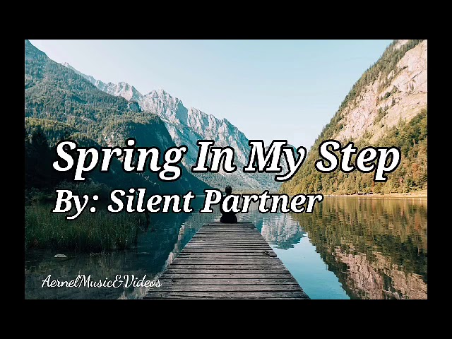 Spring In My Step By: Silent Partner { Pop | Happy }