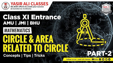 Part-2 Circle and Area related to Circle | XI ENTRANCE | AMU | JMI | NAVODAYA