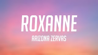 Roxanne - Arizona Zervas |With Lyric| ?