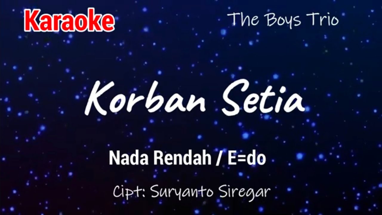 Karaoke : Korban Setia (nada rendah)