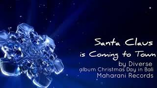 LAGU NATAL GAMELAN BALI | Santa Claus is Coming to Town  by Diverse