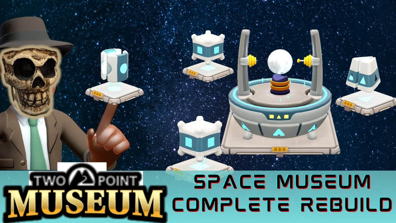 Part 3: Rebuilding my Space Museum from Scratch in Two Point Museum!