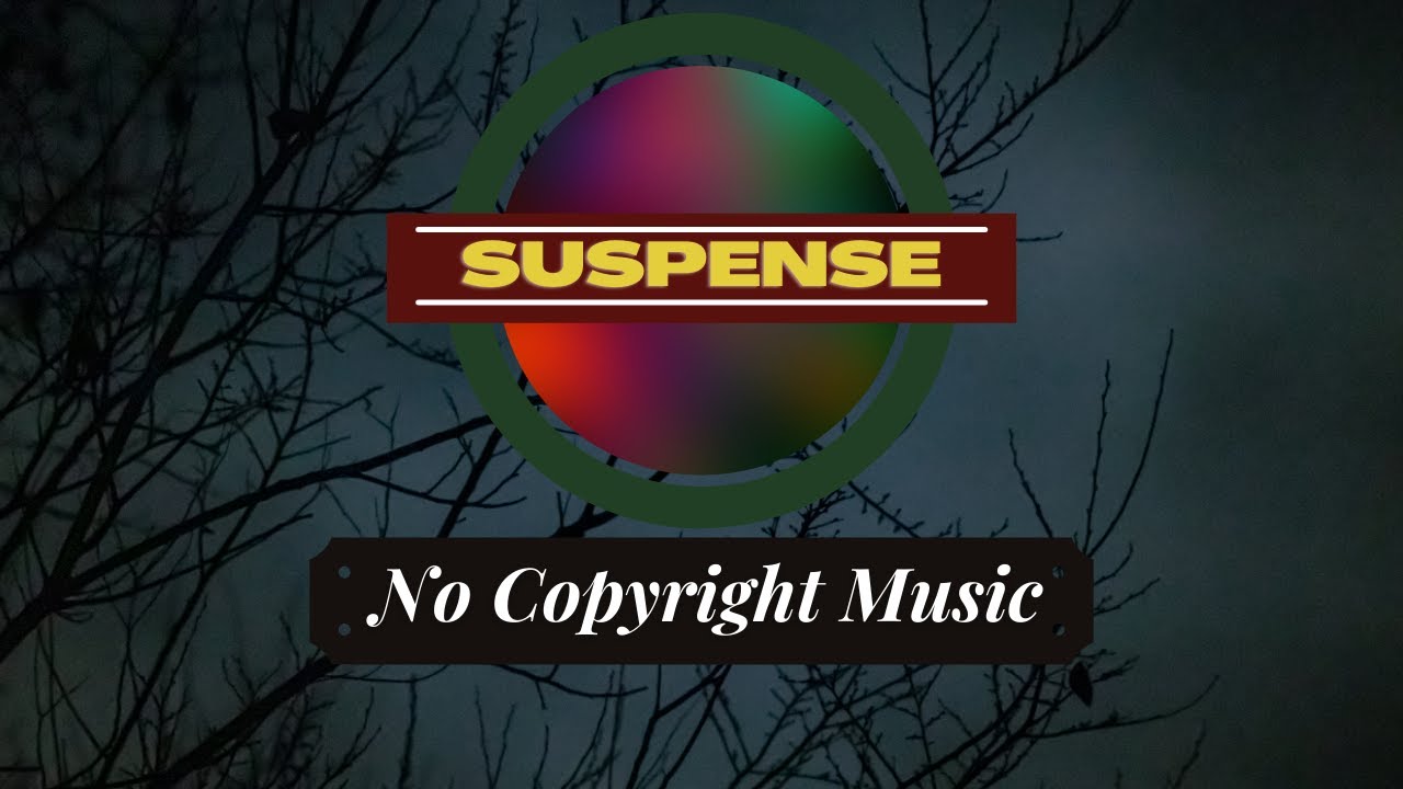 Royalty Free Suspense Music For YouTube Creators YouTube