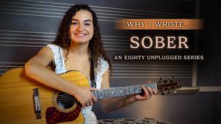 Why I Wrote Sober | Alyssa Malvoisin Live Acoustic Performance Eighty Unplugged