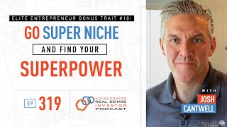 Go Super Niche and Find Your Superpower: Elite Entrepreneur Bonus Trait #10