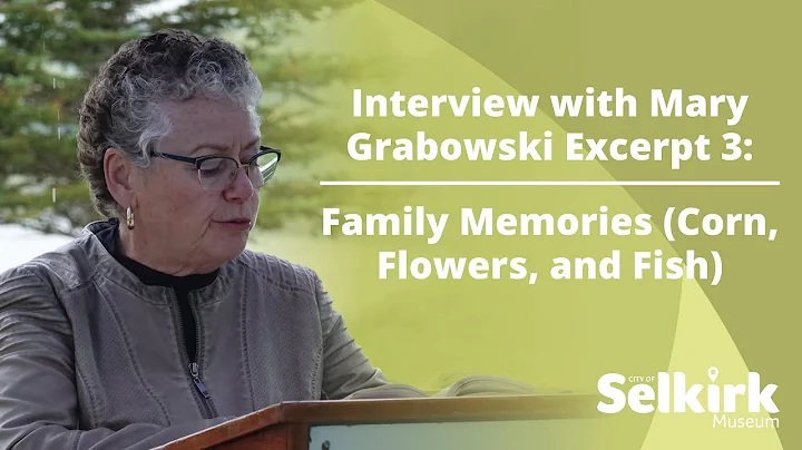 Interview with Mary Grabowski Excerpt 3: Family Me...