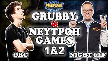 Grubby | "Grubby vs Neytpoh" Games 1 & 2 | Warcraft 3