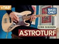 ASTROTURF - King Gizzard &amp; The Lizard Wizard | Bass Only Cover + Tabs